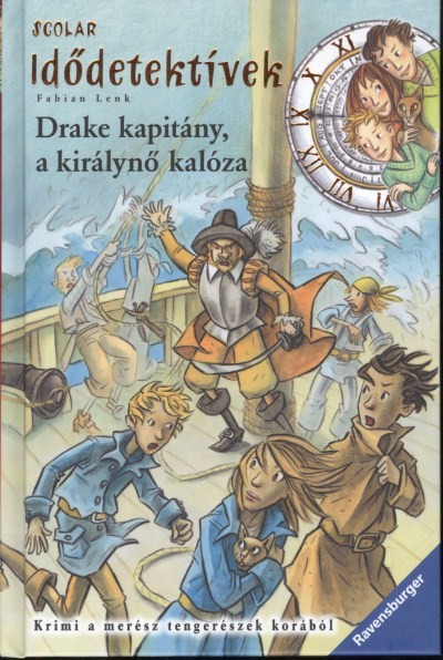 Idődetektívek 05. /Drake kapitány, a királynő kalóza