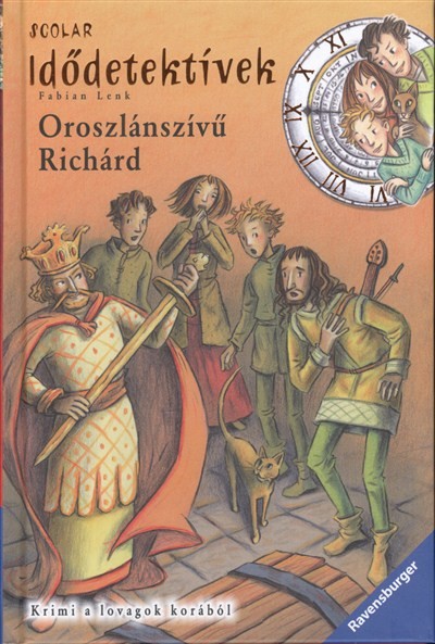 Idődetektívek 08. /Oroszlánszívű Richárd
