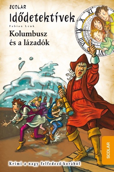 Idődetektívek 26. - Kolombusz és a lázadók