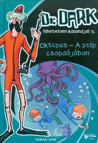 OKTOPUS - A POLIP CSAPDÁJÁBAN /DR. DARK HIHETETLEN KALANDJAI 3.