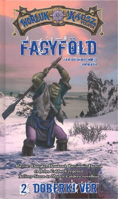 FAGYFÖLD 2. - DÖBERKI VÉR /WORLUK, A KÁOSZ VILÁGA