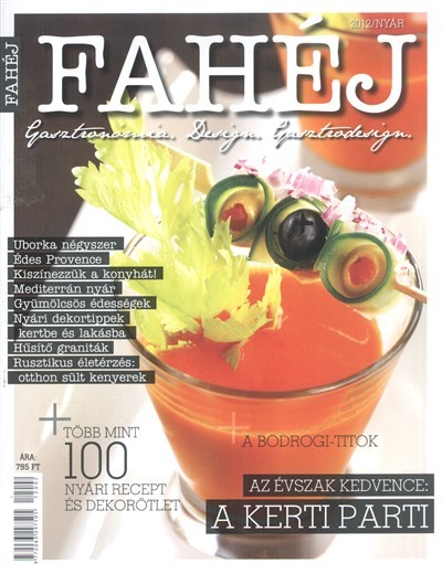 FAHÉJ - GASZTRONÓMIA, DESIGN, GASZTRODESGIN /2012 NYÁR