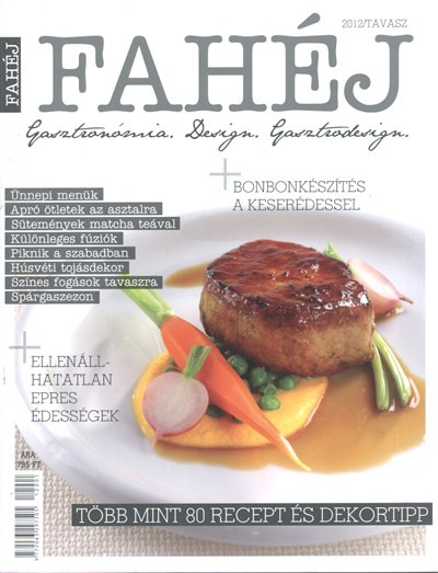 FAHÉJ - GASZTRONÓMIA, DESIGN, GASZTRODESGIN /2012 TAVASZ