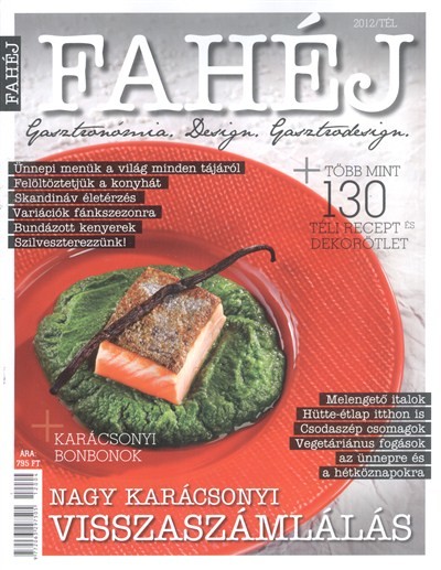 FAHÉJ - GASZTRONÓMIA, DESIGN, GASZTRODESGIN /2012 TÉL