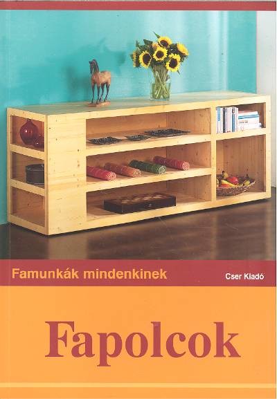 FAPOLCOK /FAMUNKÁK MINDENKINEK