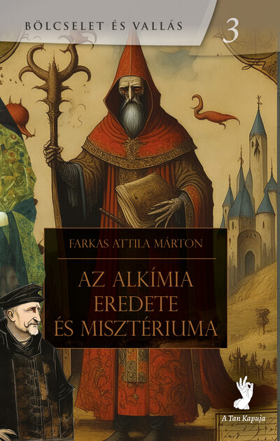 Az alkímia eredete és misztériuma - Bölcselet és vallás 3