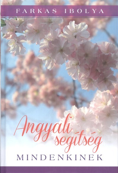 ANGYALI SEGÍTSÉG MINDENKINEK + CD-MELLÉKLETTEL