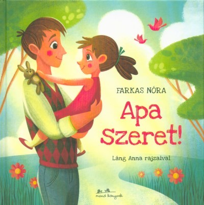 Apa szeret!