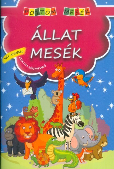 ÁLLATMESÉK /PÖTTÖM MESÉK