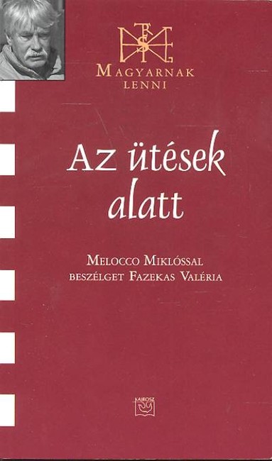 AZ ÜTÉSEK ALATT /MAGYARNAK LENNI