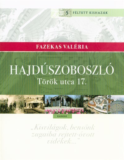Hajdúszoboszló - Török utca 17. /Féltett kishazák