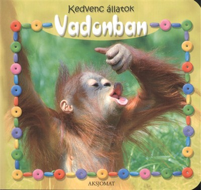 Kedvenc állatok: vadonban