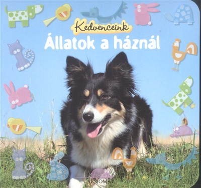 Kedvenceink: Állatok a háznál