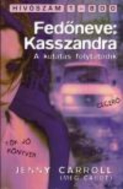 FEDŐNEVE: KASSZANDRA