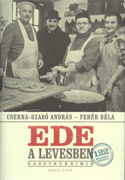 Ede a levesben /Gasztrokrimik