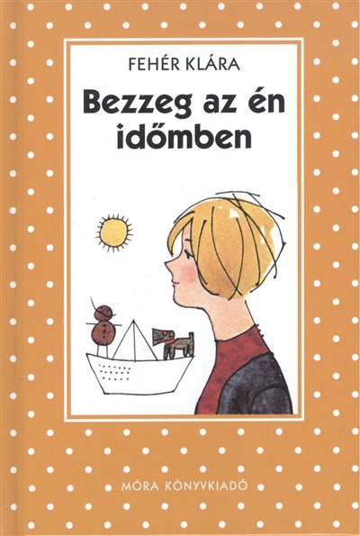 Bezzeg az én időmben (8. kiadás)