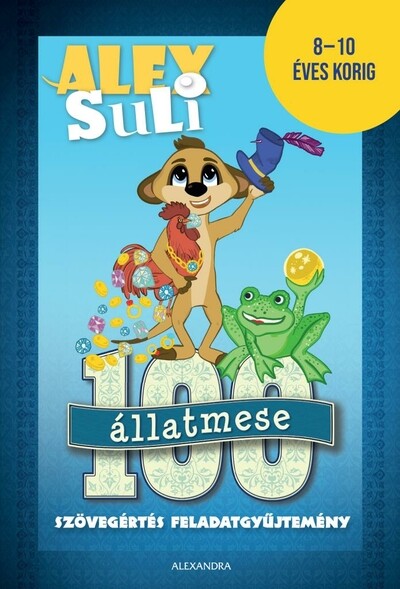 Feh r Sarolta Alex Suli 100 llatmese Sz veg rt s Feladatgy jtem ny Feh r Sarolta Alex Suli 100 llatmese Sz veg rt s Feladatgy jtem ny