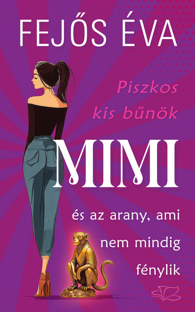 Mimi és az arany, ami nem mindig fénylik - Piszkos kis bűnök-sorozat 2.