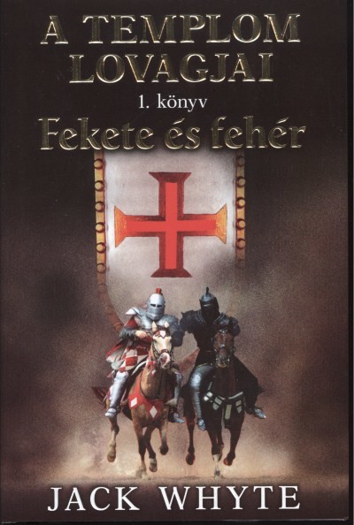 Fekete és fehér /A templom lovagjai 1. könyv