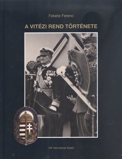 A VITÉZI REND TÖRTÉNETE