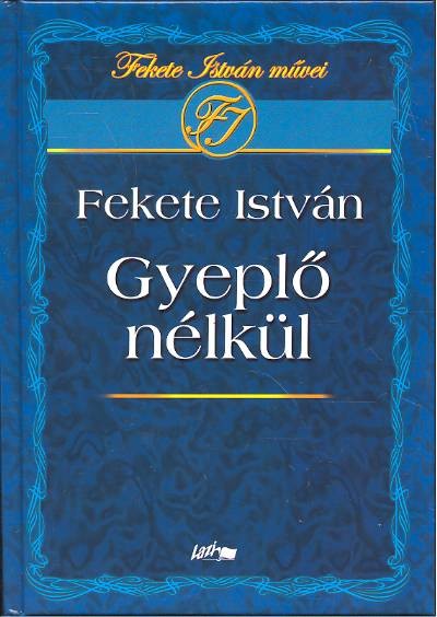 GYEPLŐ NÉLKÜL