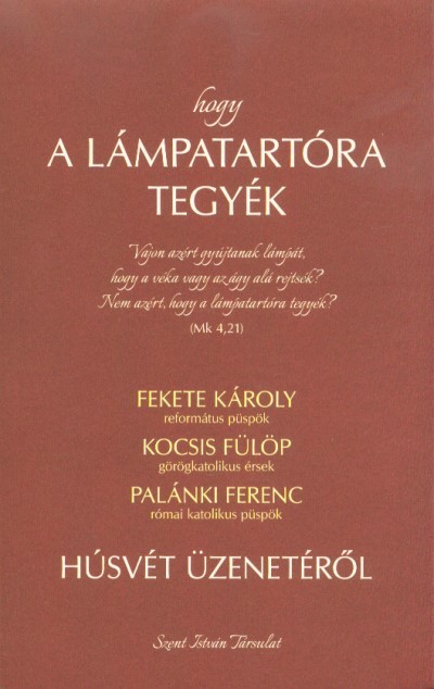 Hogy a lámpatartóra tegyék