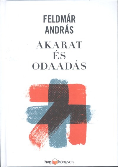 Akarat és odaadás