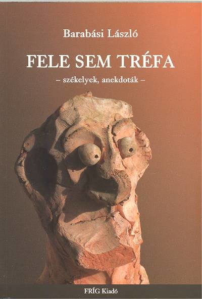 FELE SEM TRÉFA /SZÉKELYEK, ANEKDOTÁK