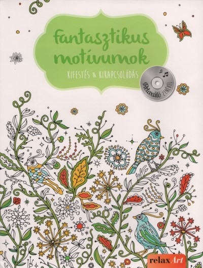 Fantasztikus motívumok - Kifestés & Kikapcsolódás (Relaxáló zenével)