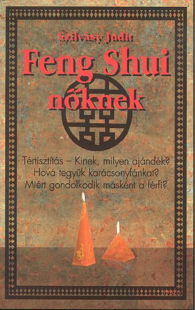 FENG SHUI NŐKNEK - FENG SHUI FÉRFIAKNAK