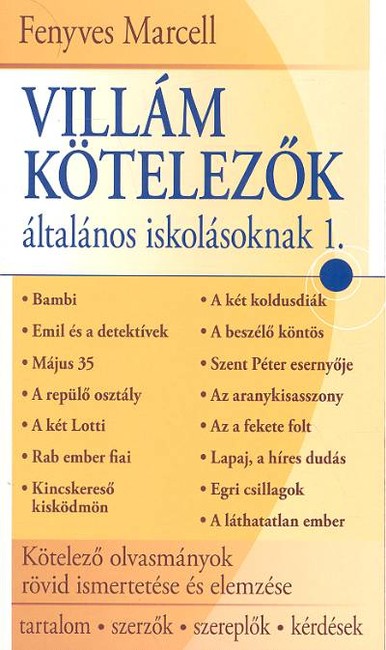 VILLÁM KÖTELEZŐK ÁLTALÁNOS ISKOLÁSOKNAK 1.