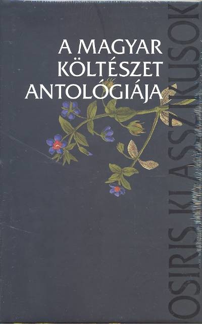A MAGYAR KÖLTÉSZET ANTOLÓGIÁJA