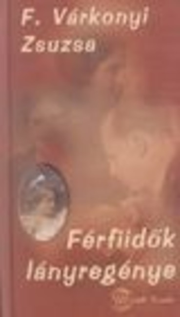 FÉRFIIDŐK LÁNYREGÉNYE