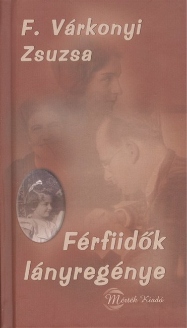 FÉRFIIDŐK LÁNYREGÉNYE