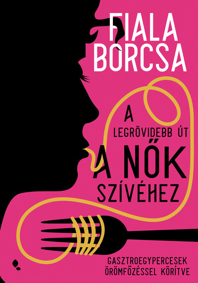 A legrövidebb út a nők szívéhez - Gasztroegypercesek örömfőzéssel körítve