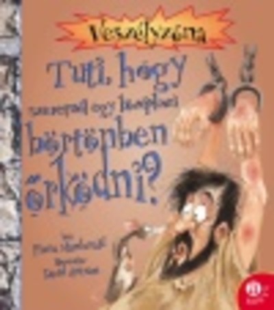 VESZÉLYZÓNA /TUTI, HOGY SZERETNÉL EGY KÖZÉPKORI...