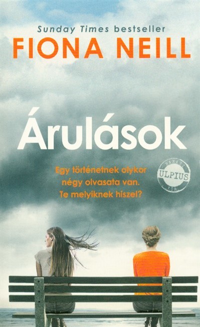 Árulások /Egy történetnek olykor négy olvasata van. te melyiknek hiszel?