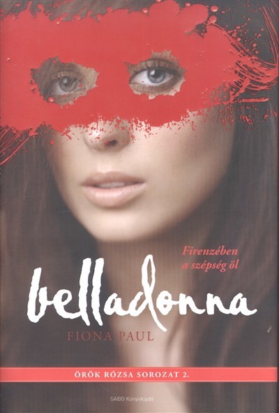 Belladonna /Örök rózsa sorozat 2.