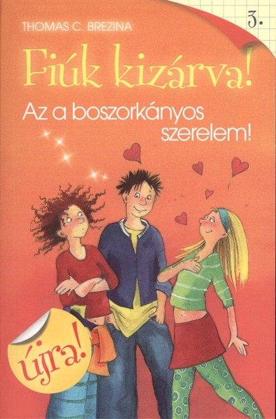 FIÚK KIZÁRVA! 03. /AZ A BOSZORKÁNYOS SZERELEM!