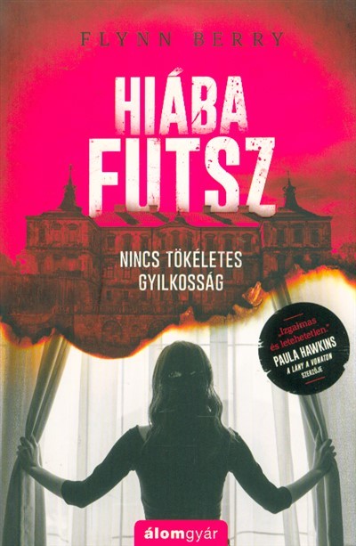 Hiába futsz - Nincs tökéletes gyilkosság