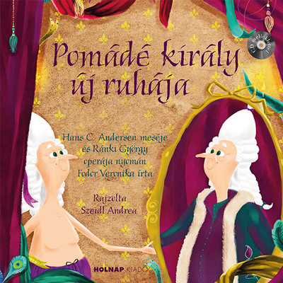 Pomádé király új ruhája - Mesék az Operából