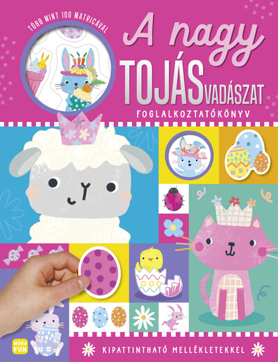 A nagy tojásvadászat - foglalkoztatókönyv több mint 100 matricával §H