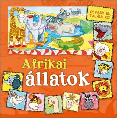 Afrikai állatok /Olvasd el, találd ki!