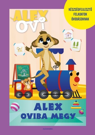 Alex Ovi - Alex oviba megy - Készségfejlesztő feladatok kis óvodásoknak