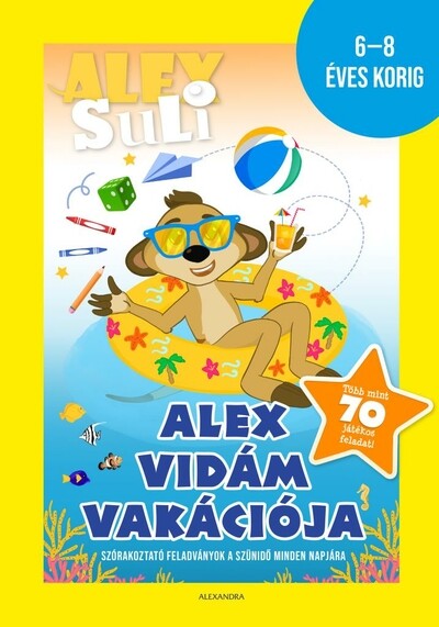 Alex Suli - Alex vidám vakációja - 6-8 éveseknek