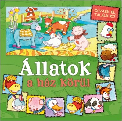 Állatok a ház körül /Olvasd el, találd ki!