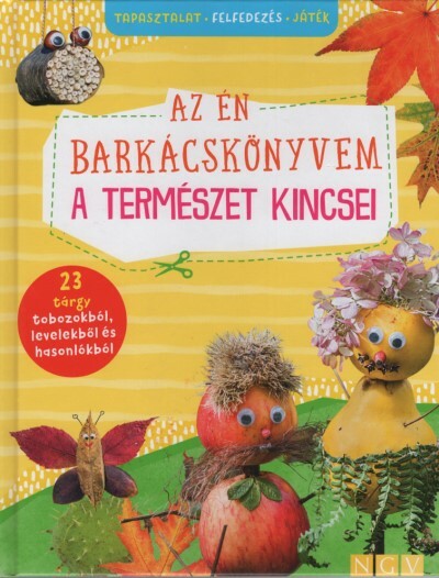 Az én barkácskönyvem - A természet kincsei