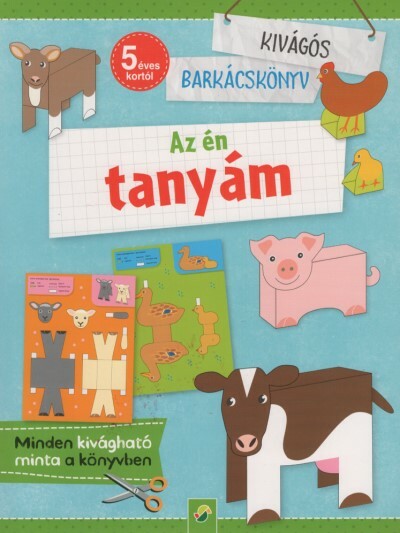 Az én tanyám - Kivágós barkácskönyv