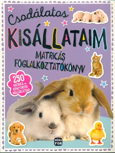 Csodálatos kisállataim - Matricás foglalkoztatókönyv