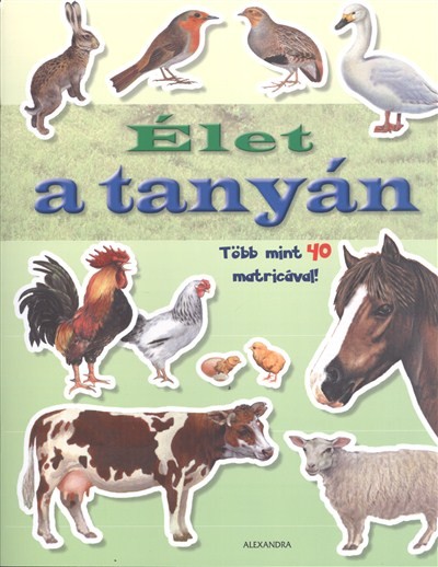 ÉLET A TANYÁN /TÖBB MINT 40 MATRICÁVAL!